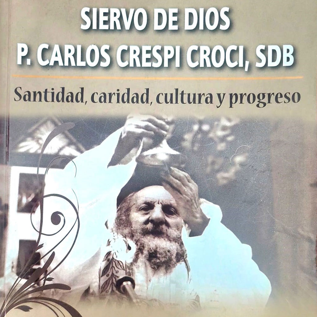 Siervo de DIOS P. Carlos Crespi Croci, sdb, Santidad, caridad, cultura y progreso portada